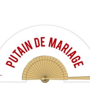 Eventail "Putain de Mariage"