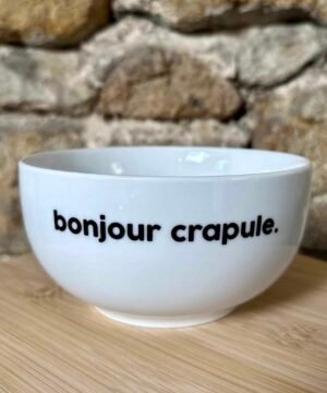 Grand Bol Bonjour Crapule