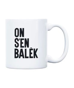 Mug "On s'en balek", Derrière La Porte